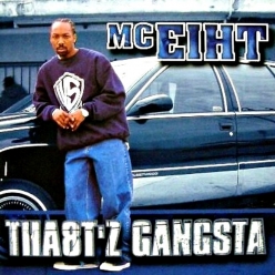 MC Eiht - Tha8t'z Gangsta